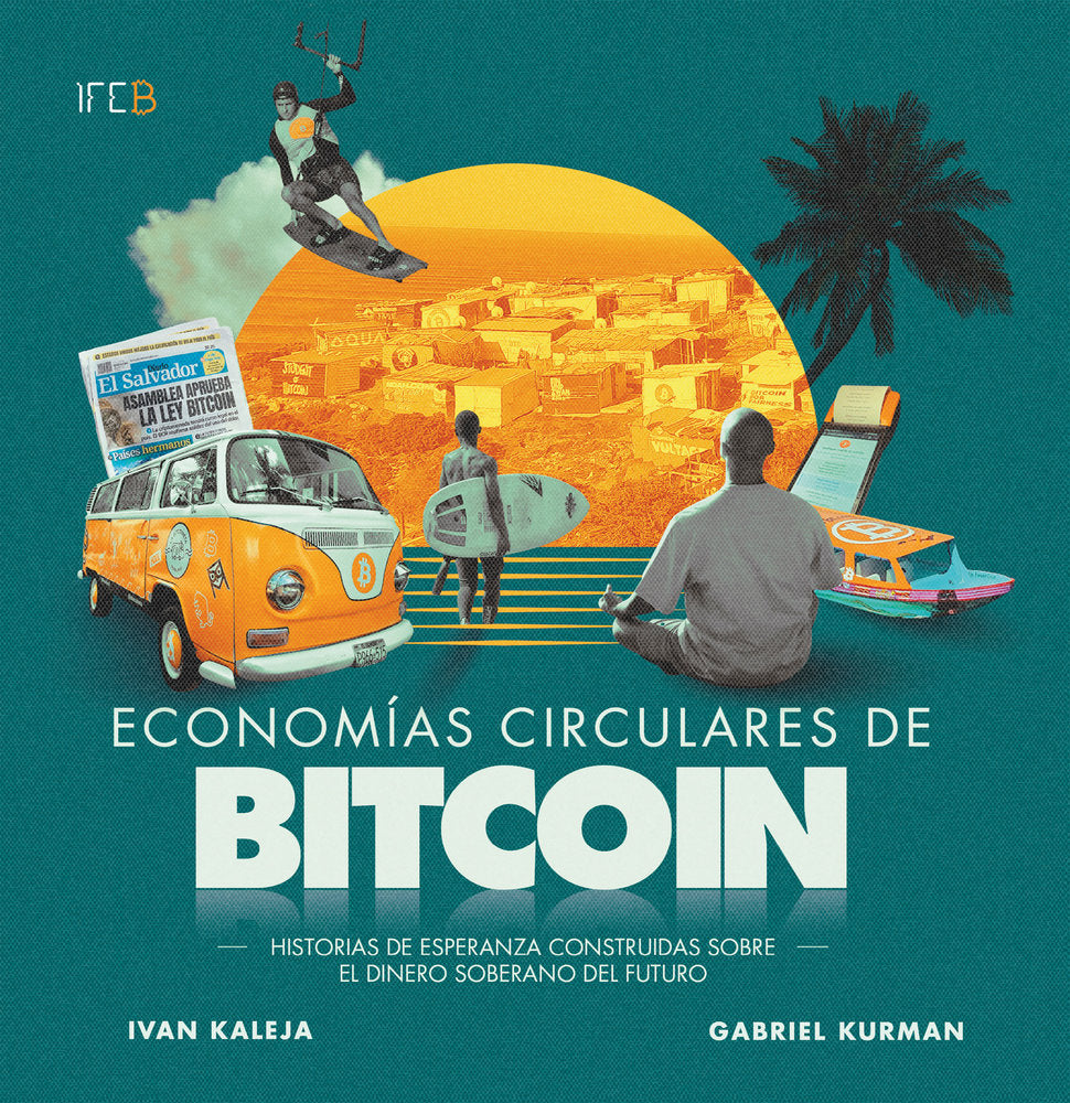 ECONOMIAS CIRCULARES DE BITCOIN | KALEJA,IVAN/KURMAN,GABRIEL | BUBOK PUBLISHING | 9788468587790 Imagen principal del producto