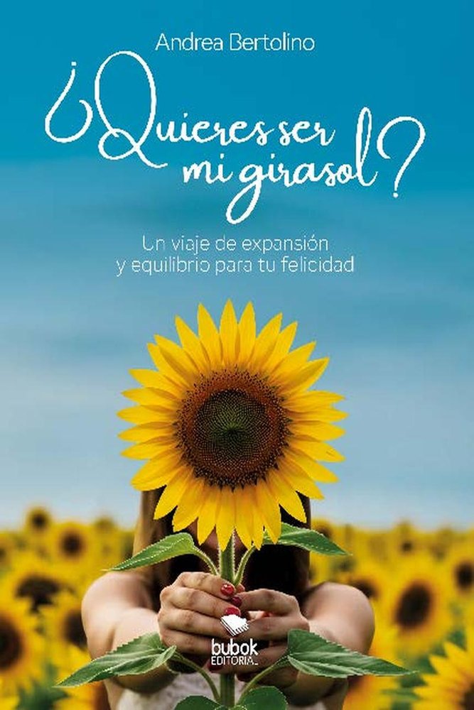QUIERES SER MI GIRASOL | BERTOLINO,ANDREA | BUBOK PUBLISHING | 9788468589114 Imagen principal del producto