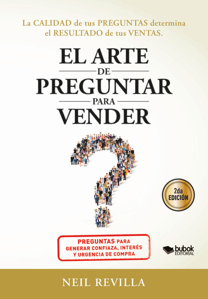 EL ARTE DE PREGUNTAR PARA VENDER | REVILLA,NEIL | BUBOK PUBLISHING | 9788468589930 Imagen principal del producto