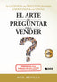 EL ARTE DE PREGUNTAR PARA VENDER | REVILLA,NEIL | BUBOK PUBLISHING | 9788468589930