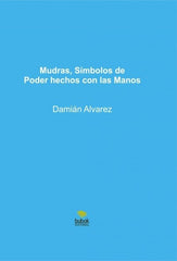 MUDRAS SIMBOLOS DE PODER HECHOS CON LAS M - 9788468647852