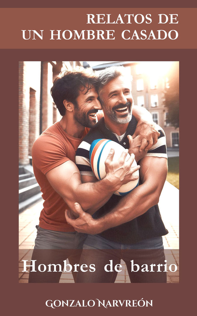 RELATOS DE UN HOMBRE CASADO HOMBRES DE BARRIO - 9788468664958 Imagen principal del producto
