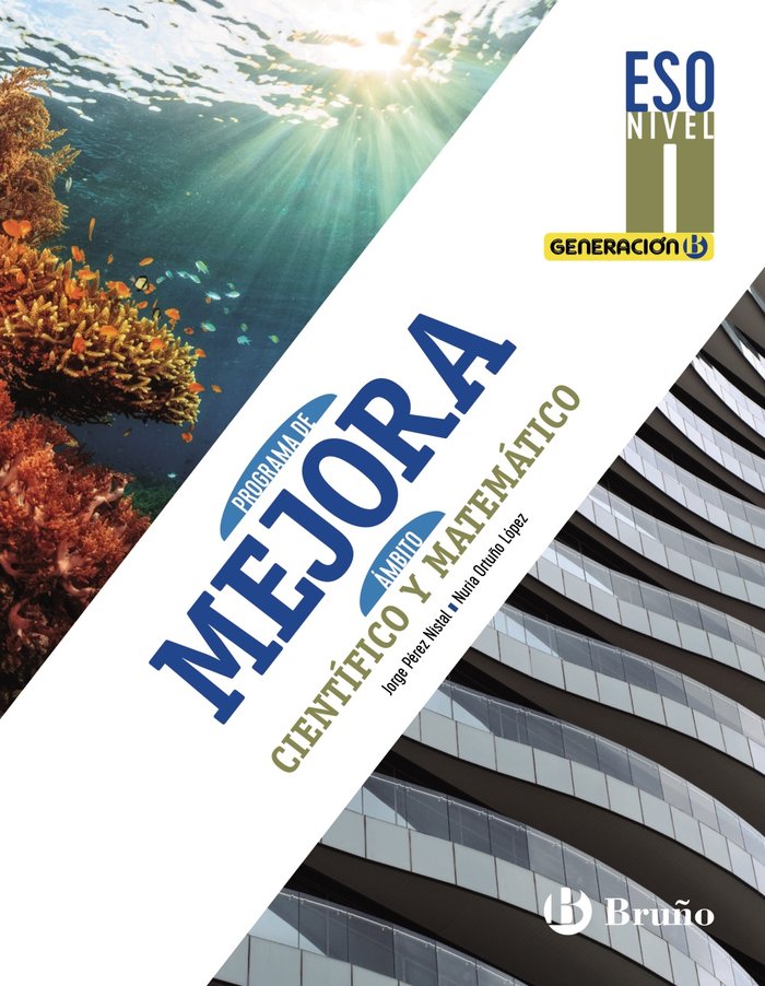 Generación B Programa de Mejora Ámbito Científico y Matemático ESO Nivel I | Varios autores | 9788469619780 (BRUÑO) Imagen principal del producto