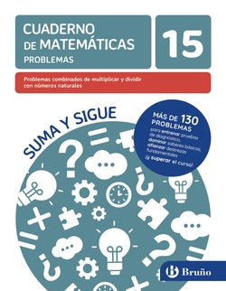 15 Problemas Combinados de Multiplicar y Dividir con Números Naturales (Bruño) - 9788469636367