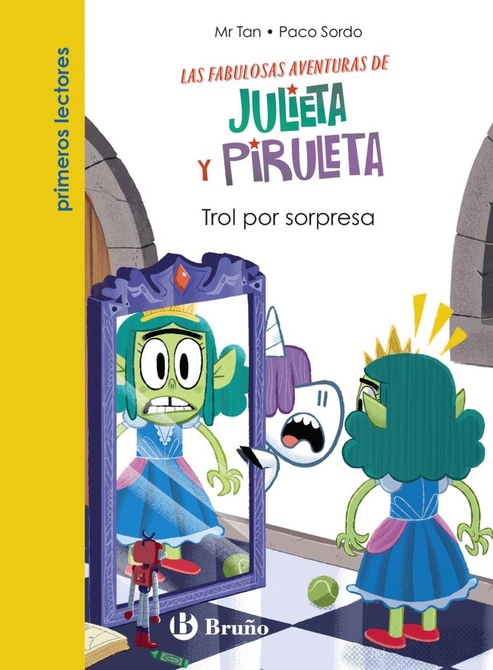 JULIETA Y PIRULETA 5 TROL POR SORPRESA | Mr Tan | 9788469640746 (Bruño) Imagen principal del producto