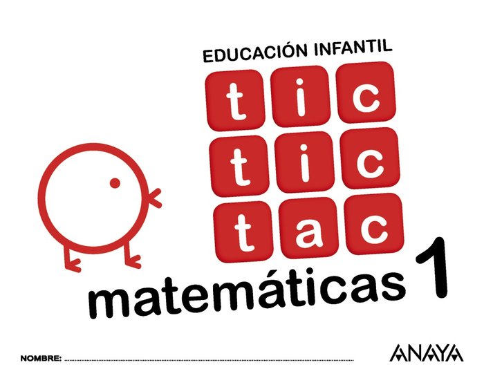 TIC TAC MATEMATICAS 1 EI 17 | Varios Autores | 9788469829875 (Anaya Texto)