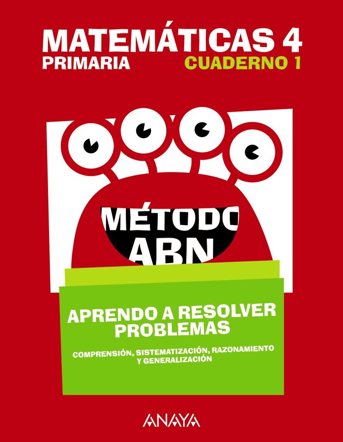 Matemáticas 4. Método ABN. Aprendo a resolver problemas 1. | Varios autores | 9788469842225 (Anaya Texto)