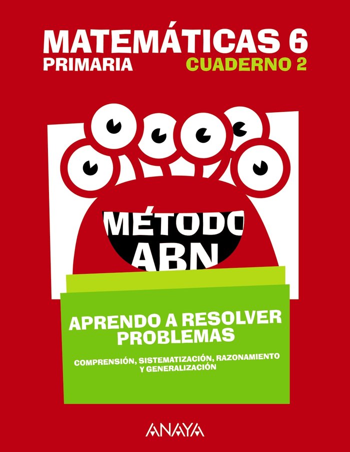 Matemáticas 6. Método ABN. Aprendo a resolver problemas 2. | Varios autores | 9788469843826 (Anaya Texto)