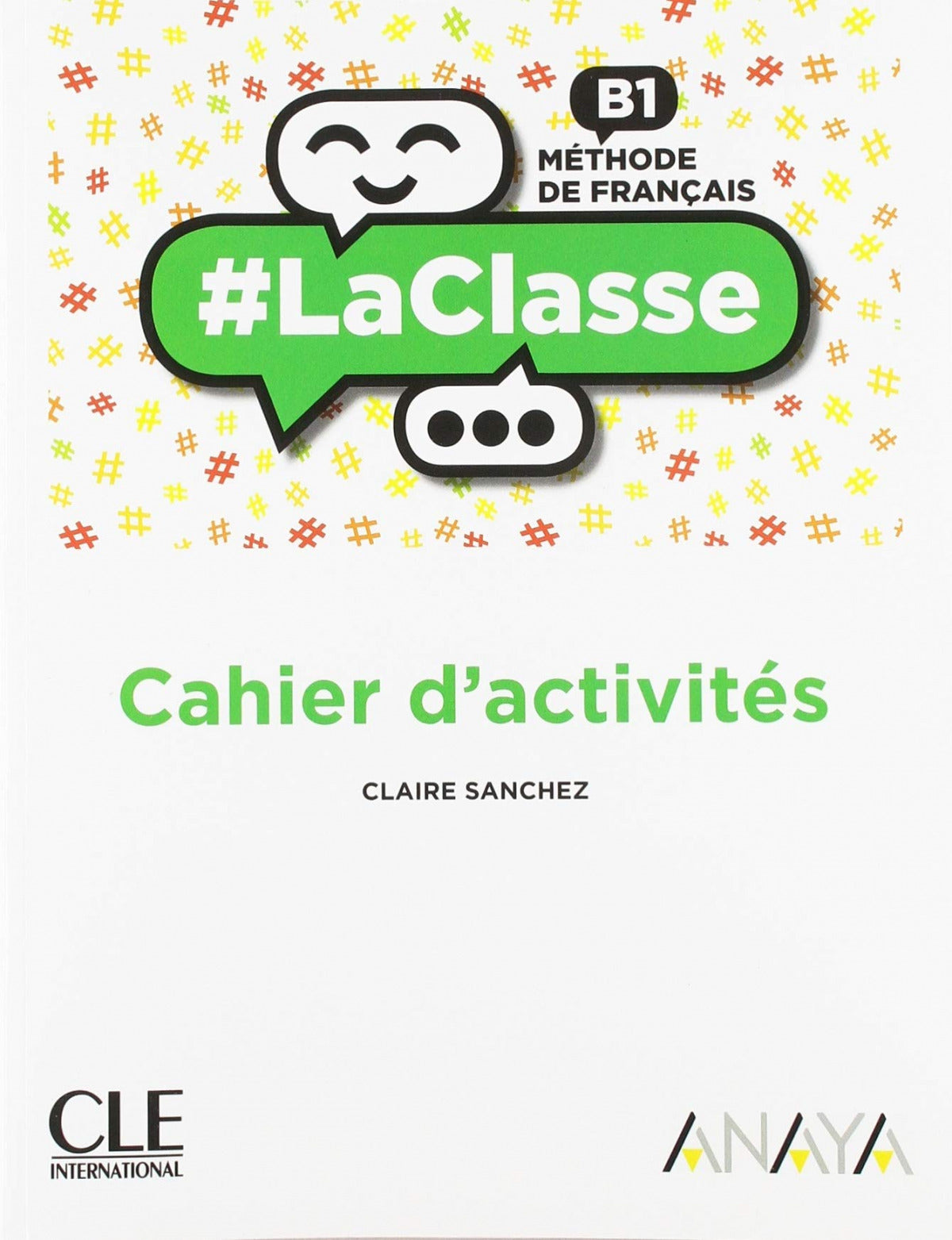 LA CLASSE B1 2ºNB CAHIER 19 I VV,AA, I CLE INTERNACIONAL I 9788469857762 Imagen principal del producto