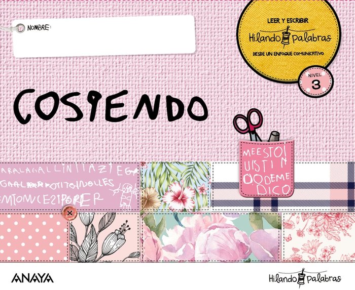 LECTOESCRITURA 5AÑOS HILANDO PALABRAS 3 COSIENDO 21 | AA,VV | 9788469877203 (Anaya Texto)