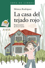 LA CASA DEL TEJADO ROJO | Rodriguez Suarez, Monica | 9788469885826 (Anaya infantil y juvenil)