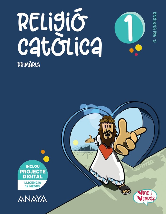RELIGIO CATOLICA 1oEP VALENCIA VINE VEURAS 22 | LORENTE PEREZ, JESUS MARIO/RAMIREZ CARBO | 9788469897287 (Anaya Texto) Imagen principal del producto