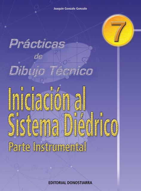 Prácticas Dibujo 7 Inic, Sist, Diedrico DONVAR0CF (Donostiarra) - 9788470631382