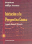 Prácticas Dibujo 8 Inic, Persp, Conica DON99PP (Donostiarra) - 9788470631474