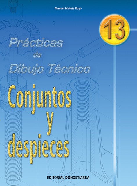 Prácticas de Dibujo 13 Conjuntos y Despieces DONEA0SED (Donostiarra) - 9788470631894