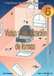Vistas y Visualizacion Formas Prac, Dibujo Tecnico Don (Donostiarra) - 9788470633157