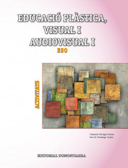 Educació Plástica, Visual I Au | DONOSTIARRA | 9788470635618