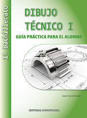 ✅ GUIA PRACTICA DIBUJO TECNICO I 1ºNB 22 I AA,VV I DONOSTIARRA I 9788470636370