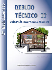 ✅ GUIA PRACTICA DIBUJO TECNICO II 2ºNB 23 I AA,VV I DONOSTIARRA I 9788470636875