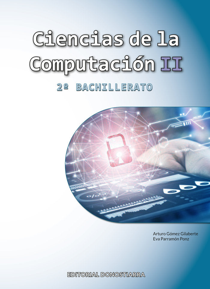 ✅ CIENCIAS DE LA COMPUTACION II 2ºBACH 23 I OMEZ GILABERTE, ARTURO/PARRAMON PONZ, E I DONOSTIARRA I 9788470637063