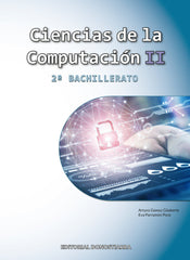 ✅ CIENCIAS DE LA COMPUTACION II 2ºBACH 23 I OMEZ GILABERTE, ARTURO/PARRAMON PONZ, E I DONOSTIARRA I 9788470637063