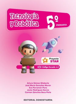 Tecnología y Robótica 5o Primaria - Proyecto STAR - Código Escuela 4.0. Aa. Vv. (Editorial Donostiarra, S.A.) 9788470637339