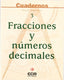 Cuadernos de Matemáticas 3 Fracciones y Decimales ECIMAT39ES (Ecir) - 9788470657351
