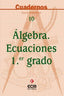 Cuadernos de Matemáticas Álgebra Ecuaciones 1 GRADECIMAT39ES (Ecir) - 9788470657399