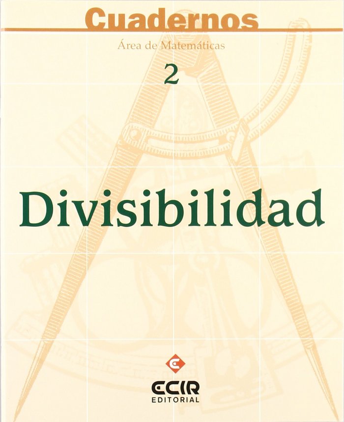 Cuadernos de Matemáticas 2 Divisibilidad ECIMAT39ES (Ecir) - 9788470657573