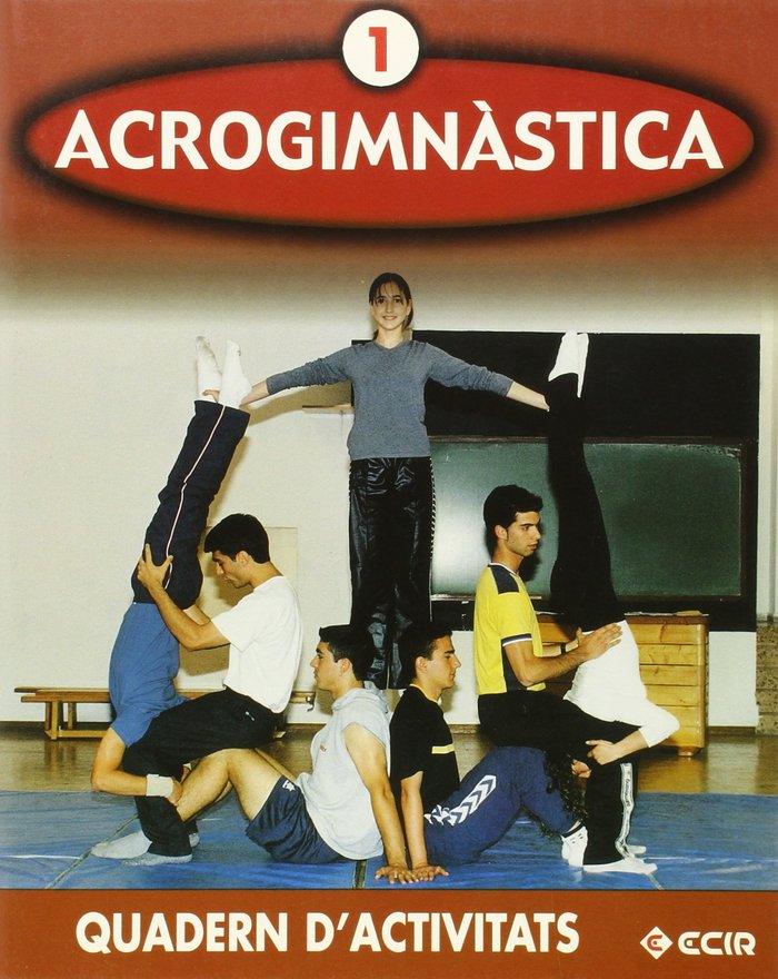 Acrogimnastica 1º ESO Activitats Catalan 03 ECIEF31ESO (Ecir) - 9788470657931
