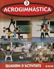 Acrogimnastica 3º ESO Activitats Catalan 03 ECIEF33ESO (Ecir) - 9788470657962