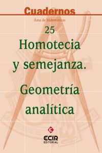 Cuadernos de Matemáticas 25 Homotecia y Semj Geom ECIMAT0ESO (Ecir) - 9788470658587