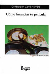 COMO FINANCIAR TU PELICULA - 9788470747458