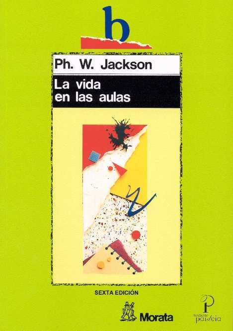 VIDA EN LAS AULAS,LA | JACKSON,P, W, | MORATA | 9788471123565 Imagen principal del producto