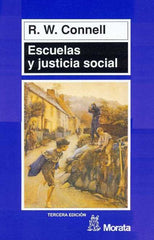 ESCUELAS Y JUSTICIA SOCIAL | CONNELL,R,W, | MORATA | 9788471124111