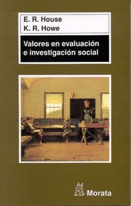 VALORES EN EVALUACION E INVESTIGACION SOCIAL | HOUSE,E, R, | MORATA | 9788471124555