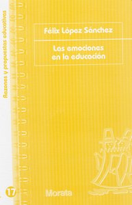 EMOCIONES EN LA EDUCACION,LAS | LOPEZ SANCHEZ,F, | MORATA | 9788471126009 Imagen principal del producto