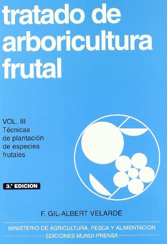 TRATADO ARBFRUTAL TIII TECNICAS DE PLANTACION - 9788471147950