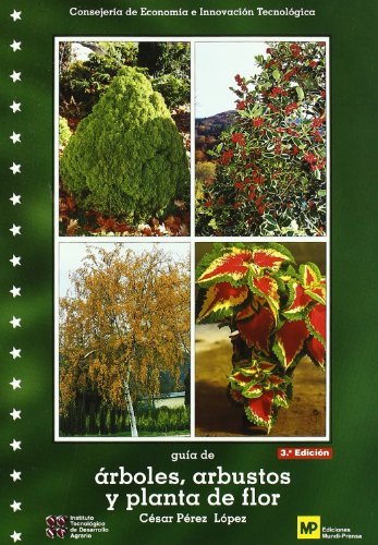 GUIA DE ARBOLES ARBUSTOS Y PLANTAS DE FLOR - 9788471149367