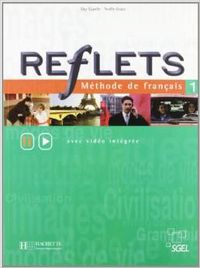 Reflets 1.ELEVE Hactex (Hachette Sgel) - 9788471437273