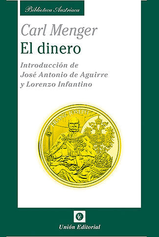 DINERO,EL | MENGER, CARL | UNION EDITORIAL | 9788472096028 Imagen principal del producto