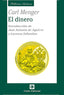 DINERO,EL | MENGER, CARL | UNION EDITORIAL | 9788472096028