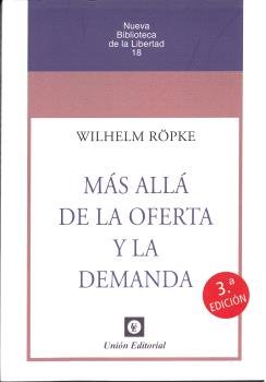 MAS ALLA DE LA OFERTA Y LA DEMANDA 2023 3ª ED | ROPKE,WILHELM | UNION EDITORIAL | 9788472099111 Imagen principal del producto
