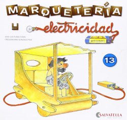 Marqueteria y electricidad 13: Coche cavernícola. Aa. Vv. (Salvatella) 9788472106635