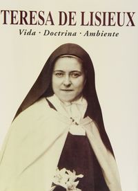 TERESA DE LISIEUX VIDA DOCTRINA AMBIENTE - 9788472393530 Imagen principal del producto