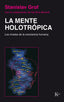 MENTE HOLOTROPICA NIVELES CONCIENCIA HUMANA | GROF,STANISLAV | KAIROS | 9788472452886