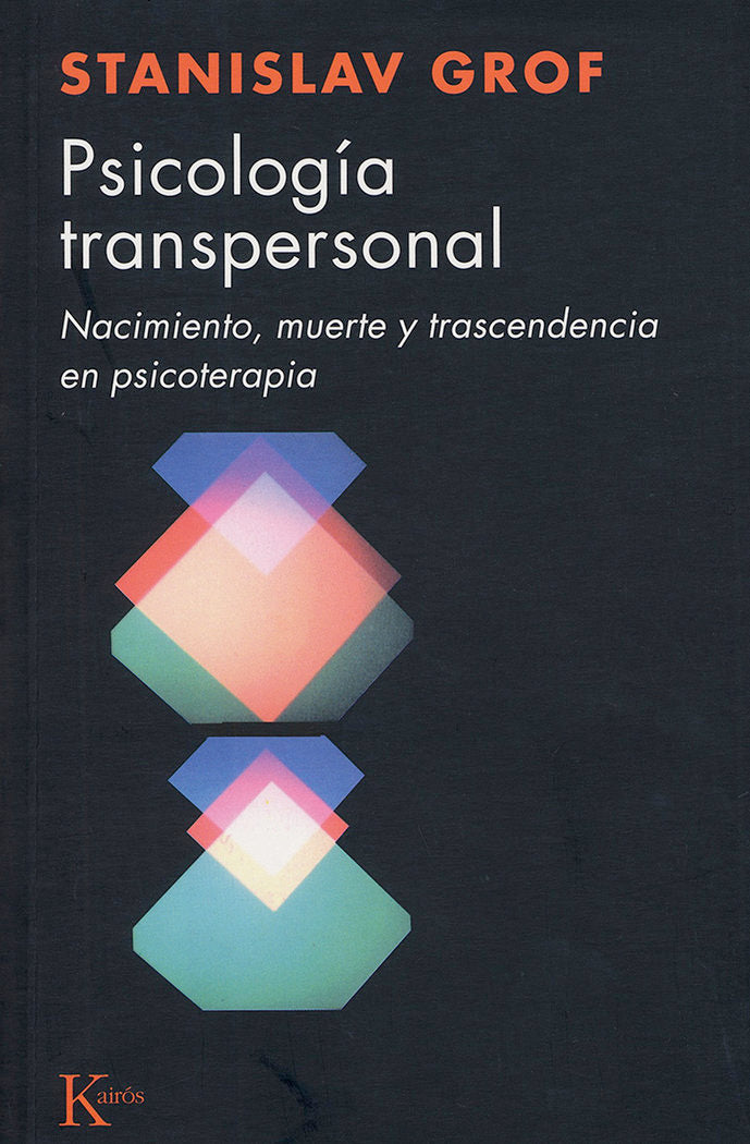 PSICOLOGIA TRANSPERSONAL | GROF,STANLISLAV | KAIROS | 9788472453074 Imagen principal del producto