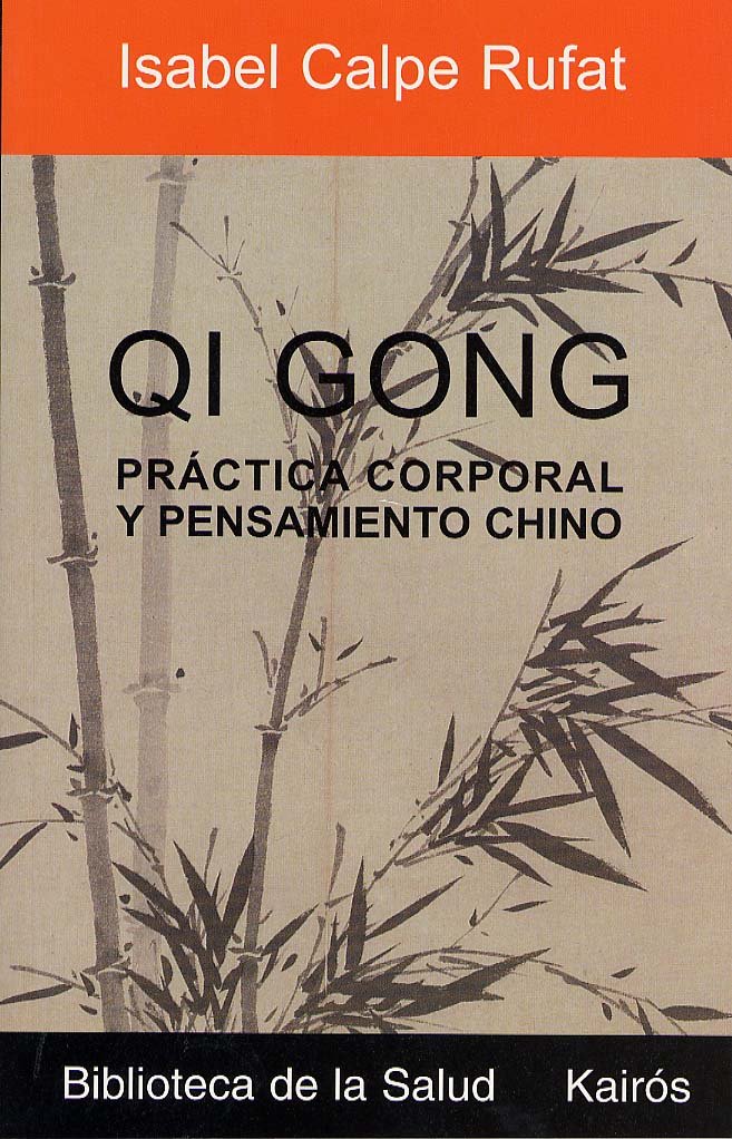 QI GONG PRACTICA CORPORAL Y PENSAMIENTO CHINO - 9788472455412 Imagen principal del producto