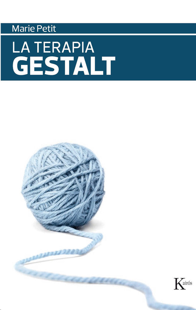 TERAPIA GESTALT,LA | PETIT,MARIE | KAIROS | 9788472457102 Imagen principal del producto