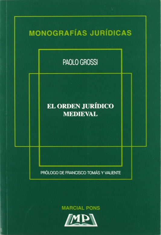 EL ORDEN JURIDICO MEDIEVAL - 9788472483859